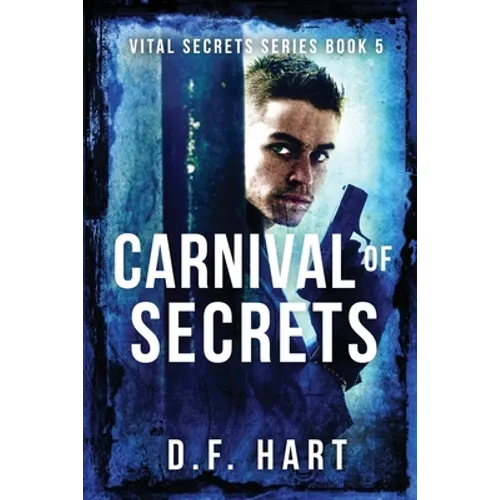 Carnival of Secrets: Vital Secrets, Book Five - Paperback