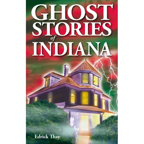 Ghost Stories of Indiana - Paperback