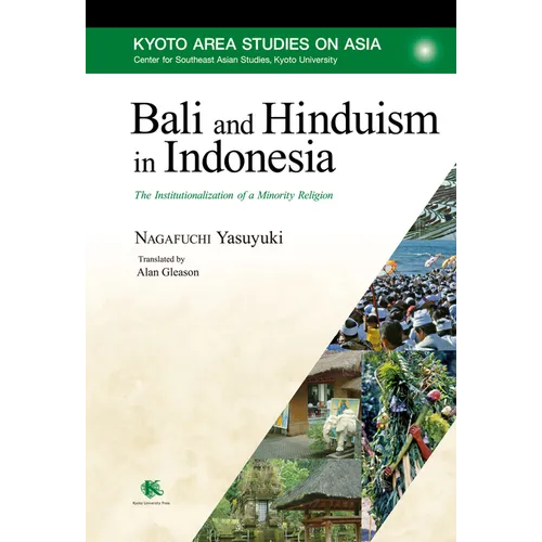 Bali and Hinduism in Indonesia: The Institutionalization of a Minority Religion - Paperback