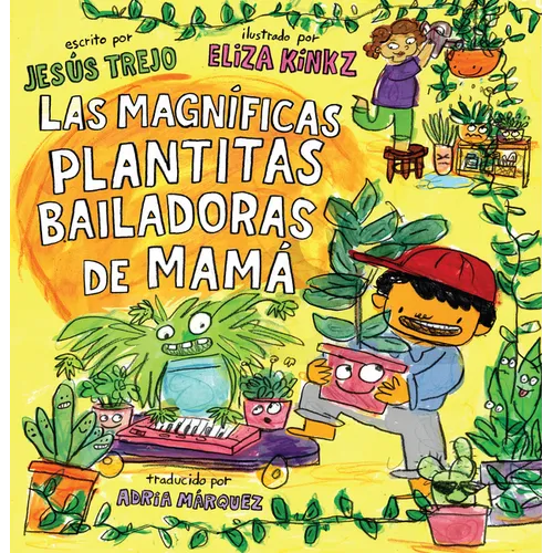Las Magníficas Plantitas Bailadoras de Mamá (Mamá's Magnificent Dancing Plantitas) - Hardcover