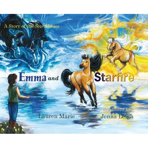 Emma and Starfire: A Story of the Star Horses - Hardcover