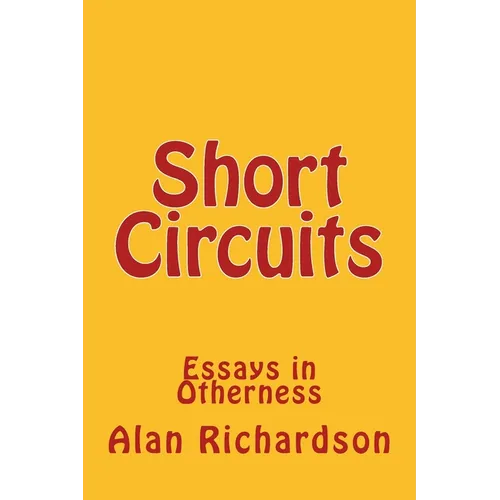 Short Circuits: Essays in Otherness - Paperback
