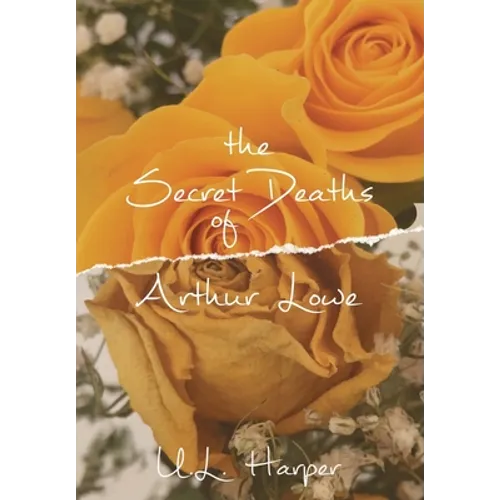 The Secret Deaths of Arthur Lowe - Hardcover