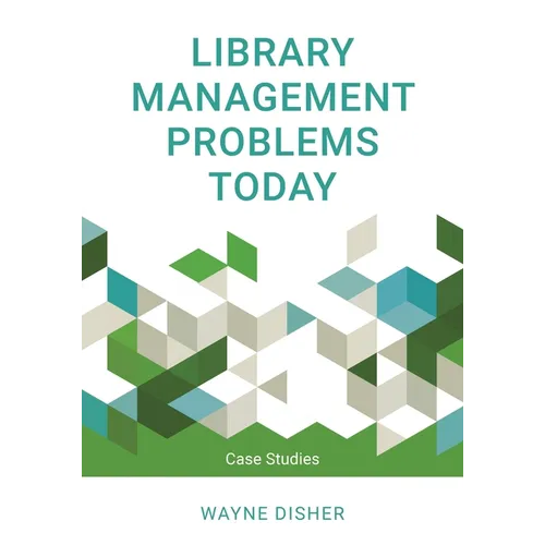 Library Management Problems Today: Case Studies - Hardcover