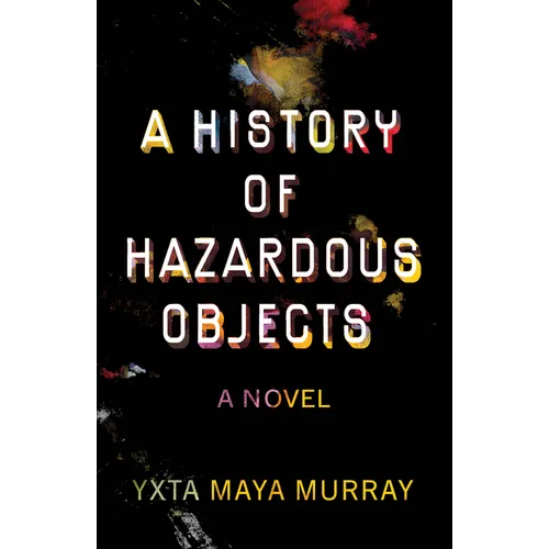 A History of Hazardous Objects - Paperback