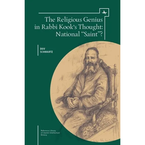 The Religious Genius in Rabbi Kook's Thought: National Saint? - Paperback