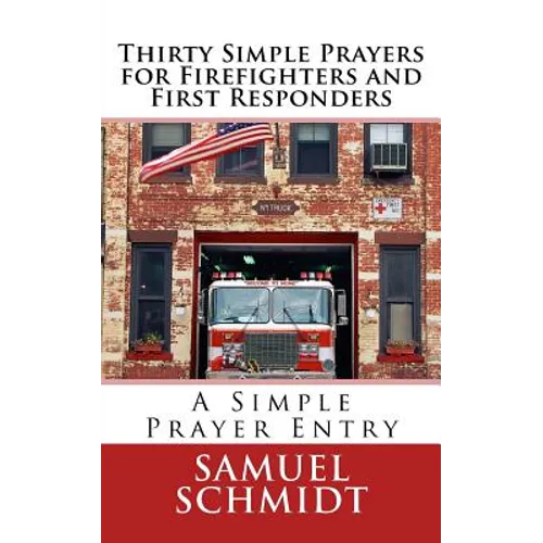 Thirty Simple Prayers for Firefighters and First Responders - Paperback
