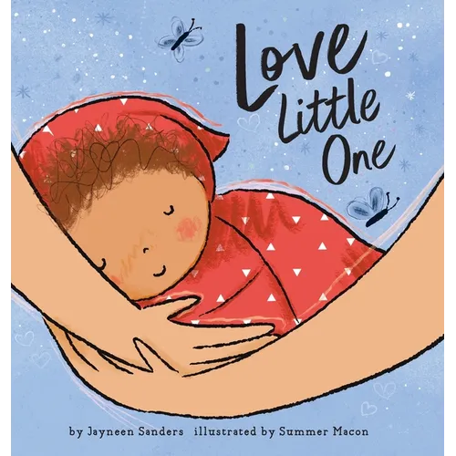 Love Little One: An enchanting gift book for babies and toddlers - Hardcover