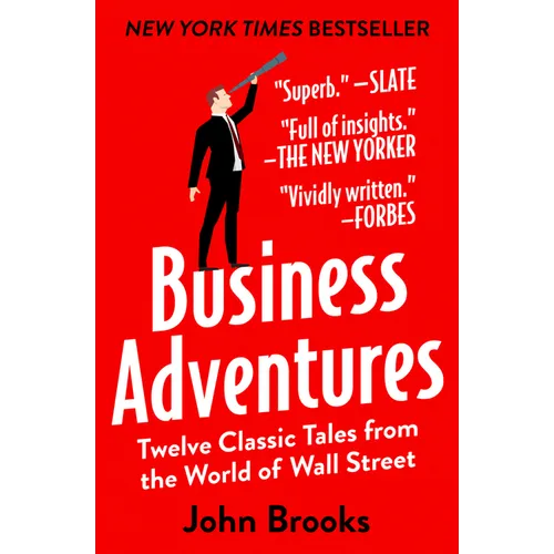 Business Adventures: Twelve Classic Tales from the World of Wall Street - Hardcover