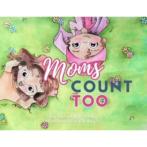 Moms Count Too - Paperback
