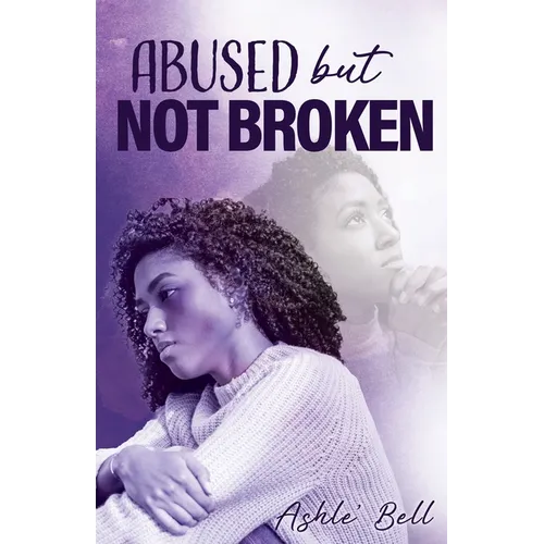 Abused but Not Broken - Paperback