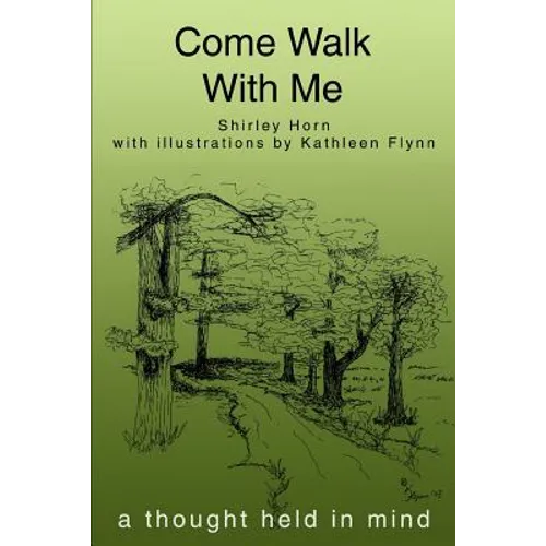 Come Walk With Me: a thought held in mind - Paperback