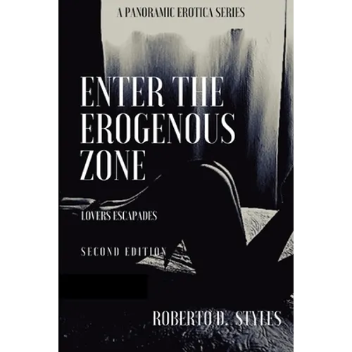 Enter The Erogenous Zone: Lovers Escapades - Paperback