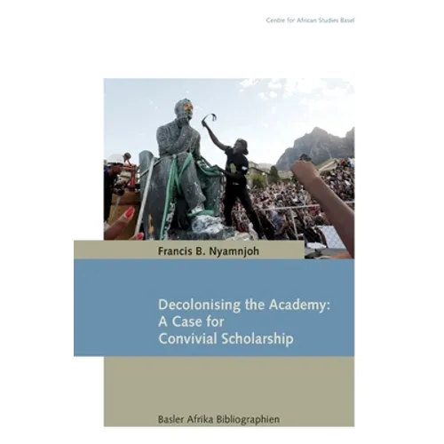 Decolonising the Academy: A Case for Convivial Scholarship - Paperback