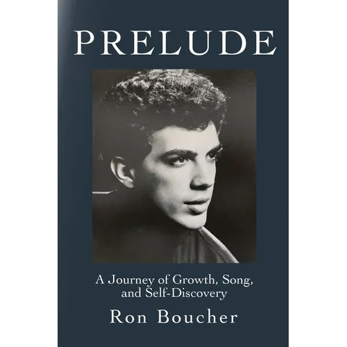Prelude: A Journey of Growth, Song, and Self-Discovery - Paperback
