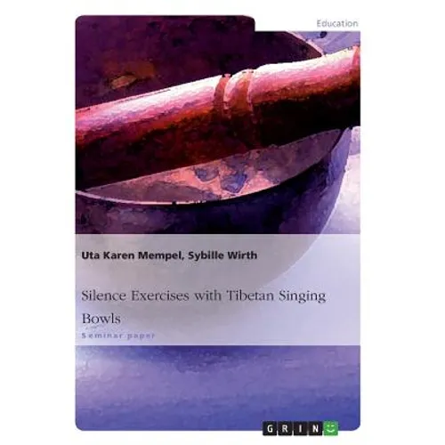 Silence Exercises with Tibetan Singing Bowls - Paperback