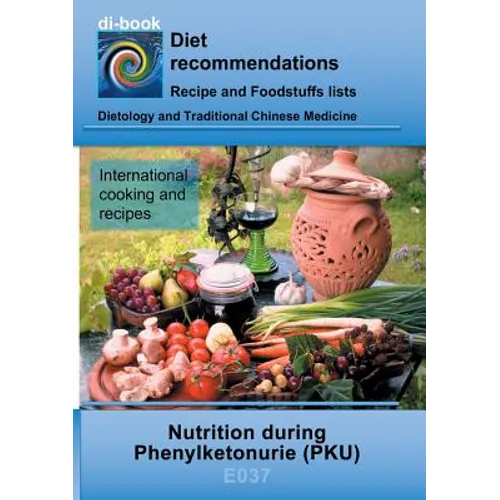 Nutrition during Phenylketonurie (PKU): E037 DIETETICS - special diseases - Phenylketonurie (PKU) - Paperback