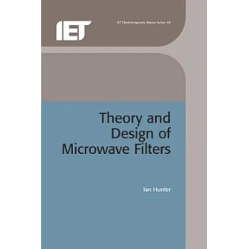 Theory and Design of Microwave Filters - Hardcover