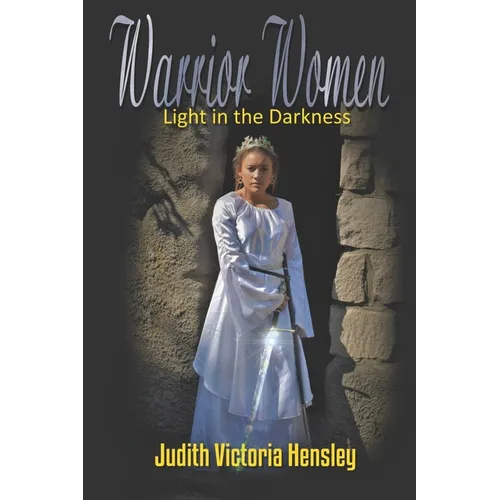 Warrior Women, Light in the Darkness - Paperback