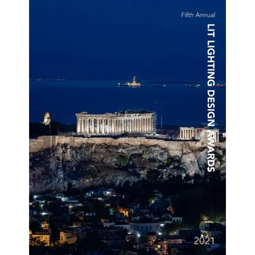 LIT Lighting Design Awards 2021: The best of 2021 Lighting Designs and Lighting Product Designs. - Paperback
