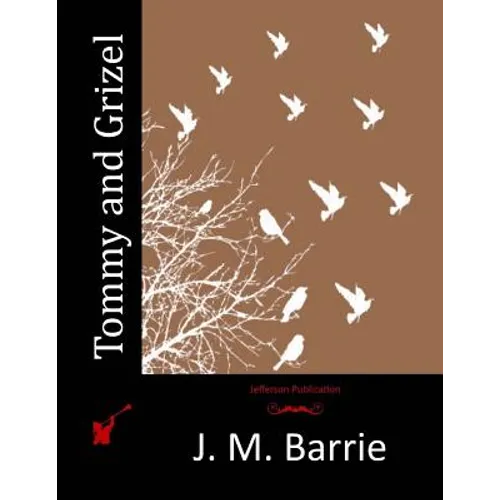 Tommy and Grizel - Paperback