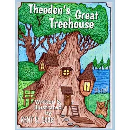 Theoden's Great Treehouse: The City Beneath Lake Sable - Paperback