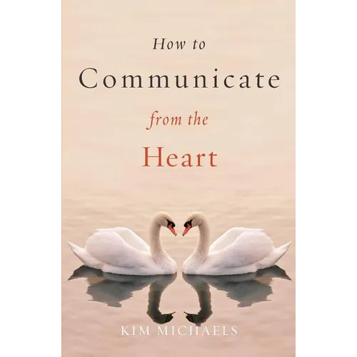 How to Communicate from the Heart - Paperback