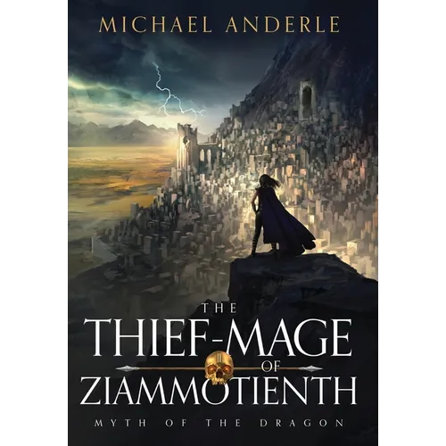 The Thief-Mage of Ziammotienth - Hardcover