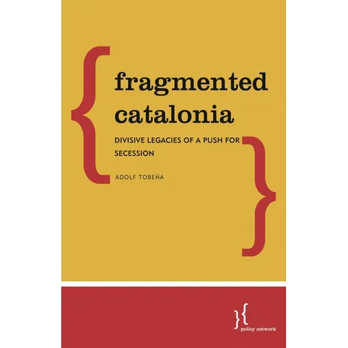 Fragmented Catalonia: Divisive Legacies of a Push for Secession - Paperback