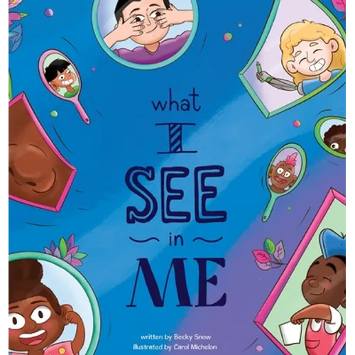 What I See In Me - Hardcover