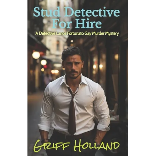 Stud Detective For Hire: A Detective Lance Fortunato Gay Murder Mystery - Paperback