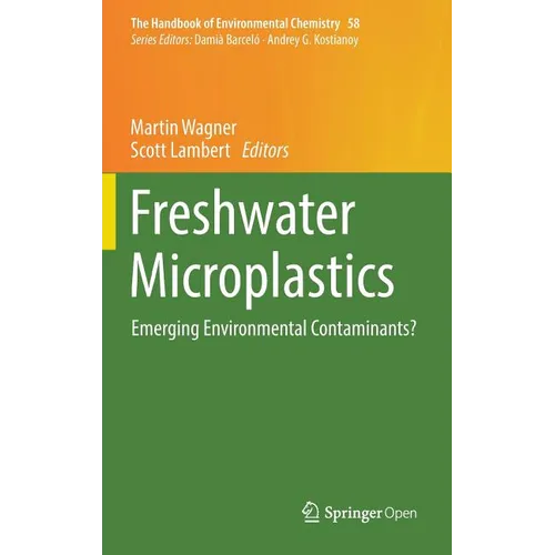 Freshwater Microplastics: Emerging Environmental Contaminants? - Hardcover