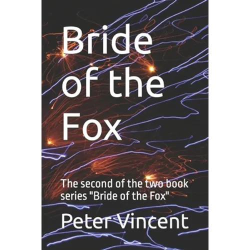 Bride of the Fox: The second of the two book series Bride of the Fox - Paperback