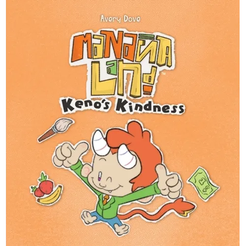 MananaLand: Keno's Kindness - Hardcover