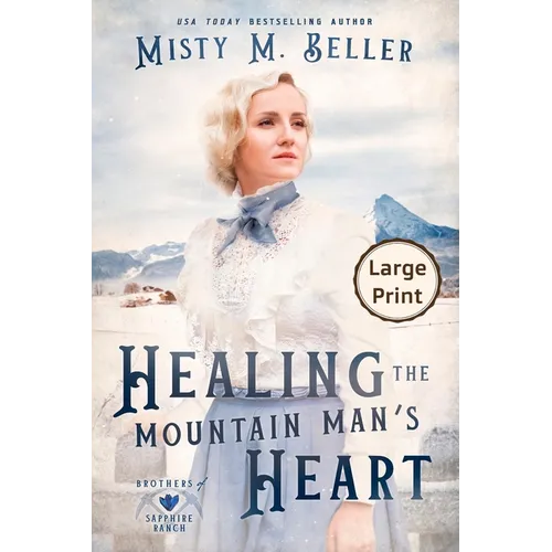 Healing the Mountain Man's Heart - Paperback