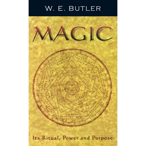 Magic: Its Ritual, Power and Purpose - Hardcover
