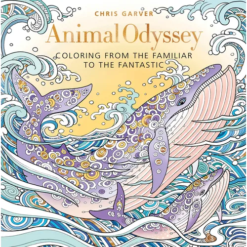 Animal Odyssey: Coloring from the Familiar to the Fantastic - Paperback