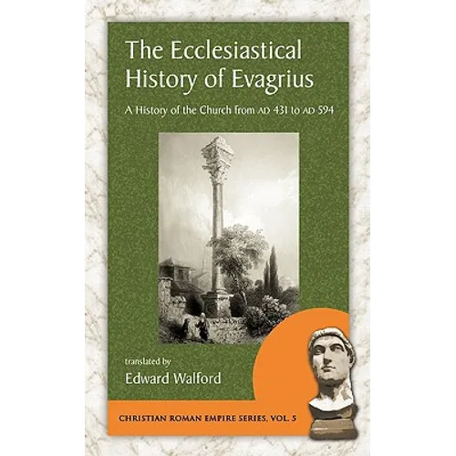 The Ecclesiastical History of Evagrius - Paperback