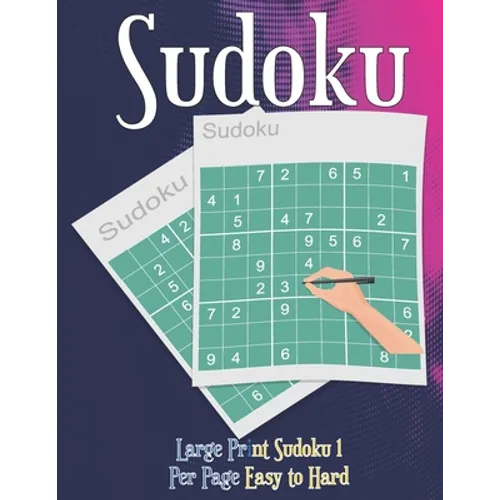 Large Print Sudoku 1 Per Page Easy to Hard: Sudoku puzzle book for adults - Paperback