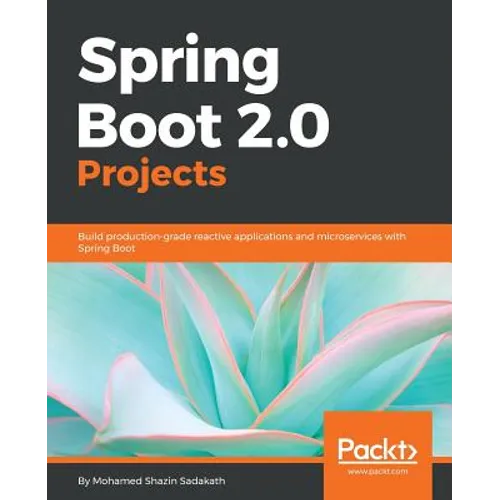 Spring Boot 2.0 Projects - Paperback