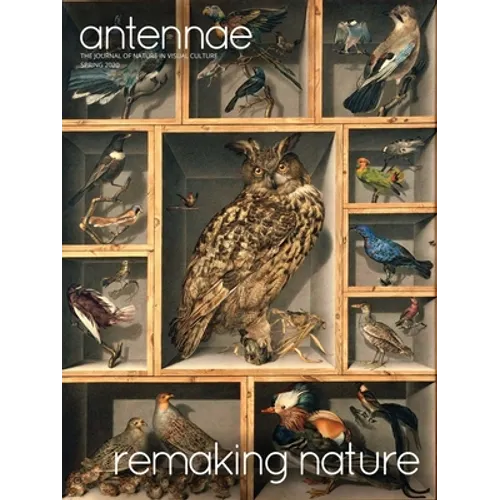 Antennae #50 Remaking Nature - Paperback