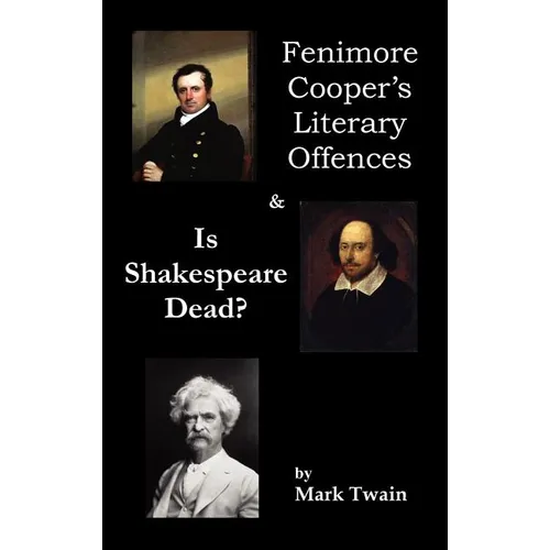 Fenimore Cooper's Literary Offences & Is Shakespeare Dead? - Hardcover