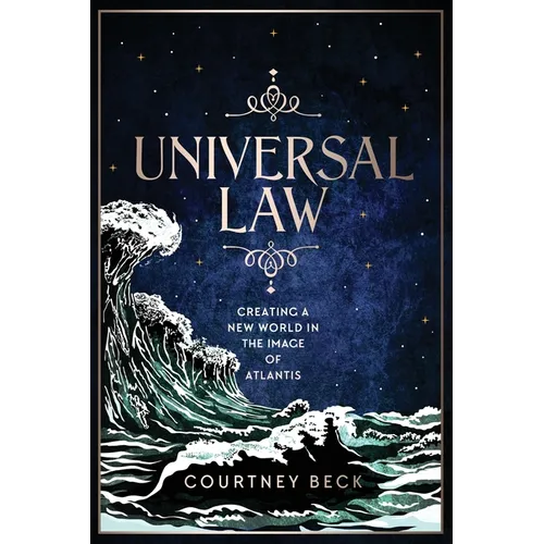 Universal Law: Creating A New World In The Image Of Atlantis - Paperback