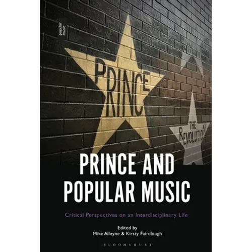 Prince and Popular Music: Critical Perspectives on an Interdisciplinary Life - Paperback