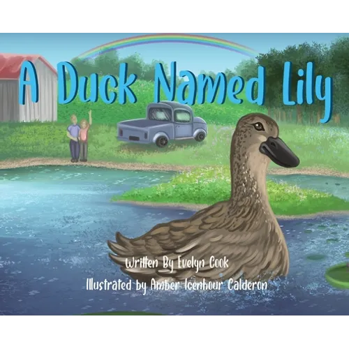 A Duck Named Lily - Hardcover