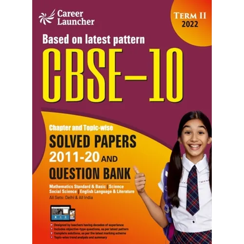 CBSE Class X 2022 - Term II: Chapter and Topic-wise Solved Papers 2011-2020 & Question Bank: Mathematics Science Social Science English by GKP - Paperback