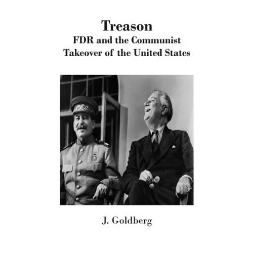 Treason: FDR and the Communist Takeover of the United States - Paperback