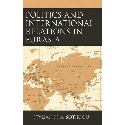 Politics and International Relations in Eurasia - Paperback