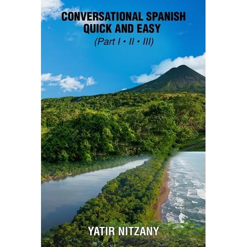 Conversational Spanish Quick and Easy - Part 1, 2, and 3 - Paperback