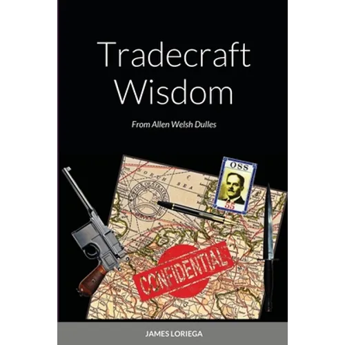 Tradecraft Wisdom: From Allen Welsh Dulles - Paperback